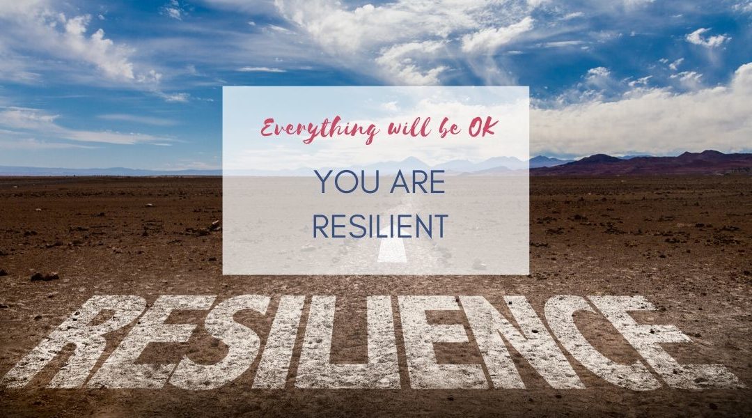 Everything will be OK!  You are resilient!