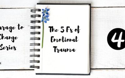 The 5 F’s of Emotional Trauma Response Behaviors