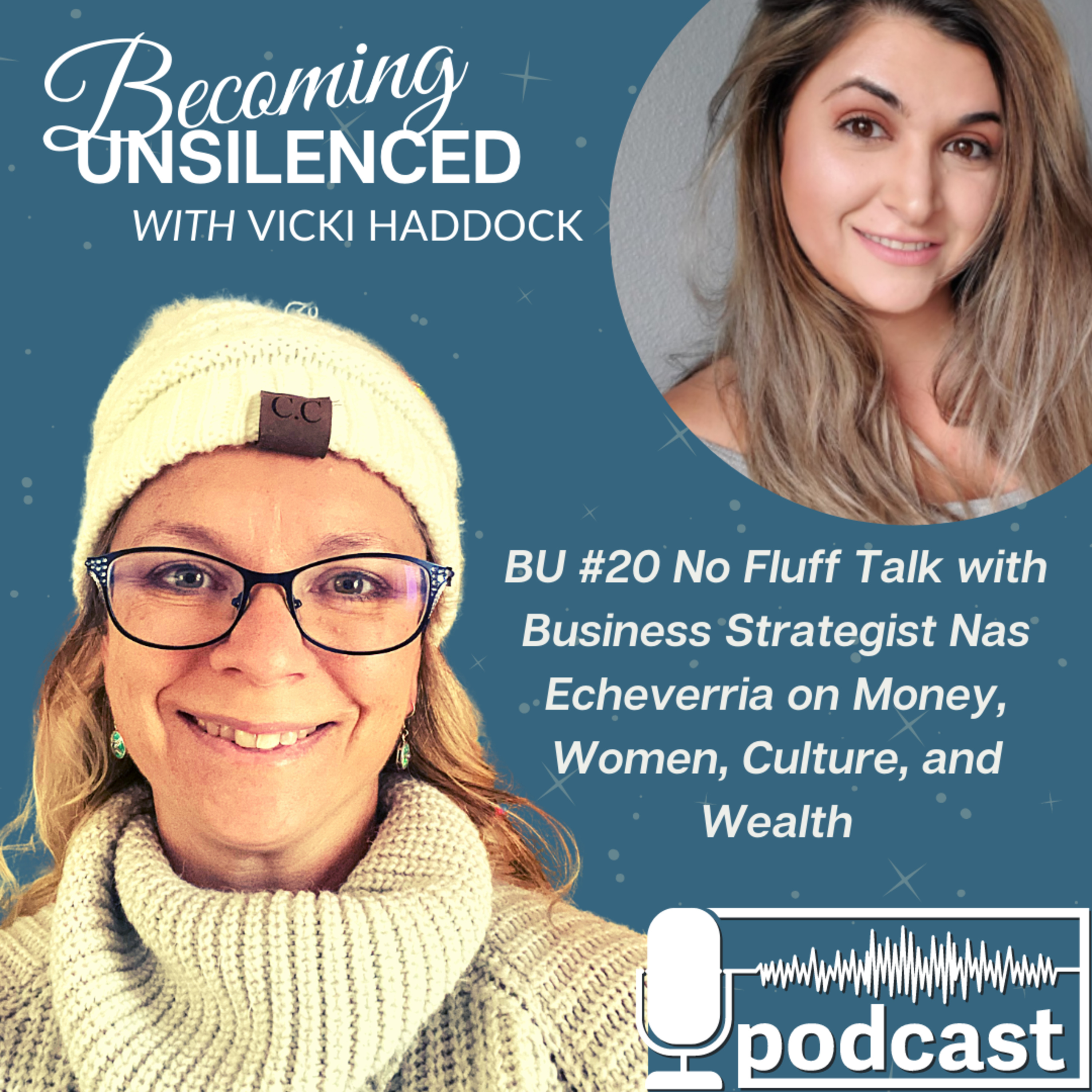 19: BU #19 No Fluff Talk with Business Strategist Nas Echeverria on Money, Women, Culture, and Wealth