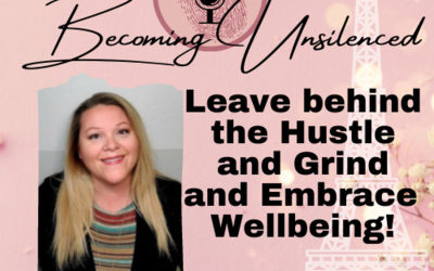 26: Leave behind the Hustle and Grind and Embrace Doing Vs Being to Increase your Wellbeing! With Michele Duhigg