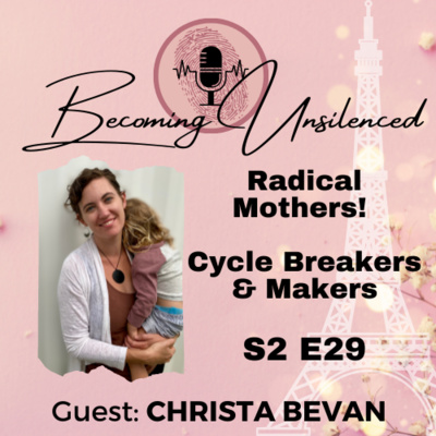 29: S2E29 Being a Radical Mom with Cycle Breaker and Creator Christa Bevan!